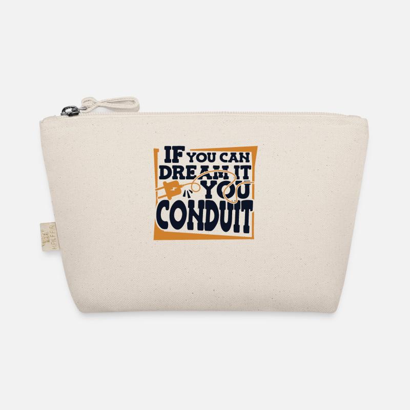If You Can Dream It You Conduit Electronics Technician Organic Pouch