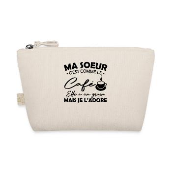 Ma Soeur C'est Comme Le Café Elle A Un Grain Mais - Trousse biologique - nature - Devant