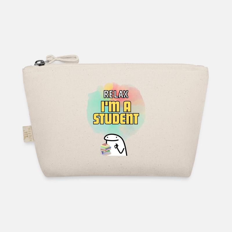 Relax, I am a Student Funny Design for Students Organic Pouch