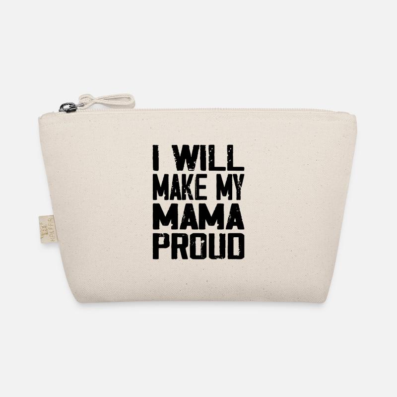 I Will Make My Mama Proud Organic Pouch