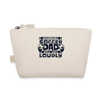 Warning Soccer Dad Will Yell Loudly Futbol - Organic Pouch - nature - Front