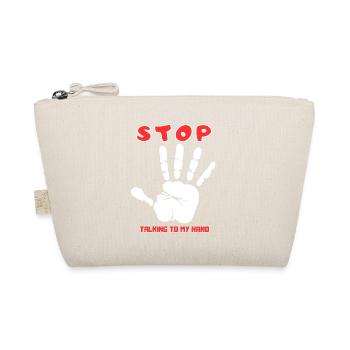 Stop Parle à ma main- Design de main drôle - Trousse biologique - nature - Devant