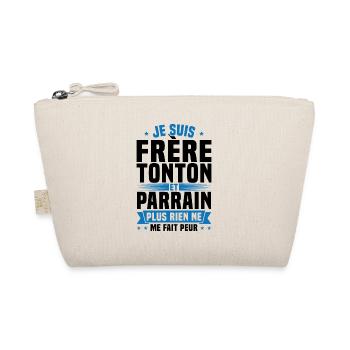 Je suis frère tonton et parrain Humour cadeau - Trousse biologique - nature - Devant