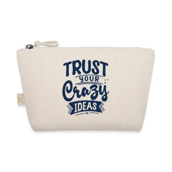 Trust your crazy ideas - Organic Pouch - nature - Front