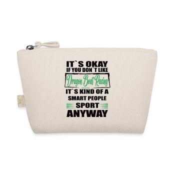 It's Okay If You Don't Like dragon boat racing - Organic Pouch - nature - Front