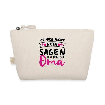 Ich muss nicht nein sagen Ich bin die Oma - Bio-Täschchen - Natur - Vorne