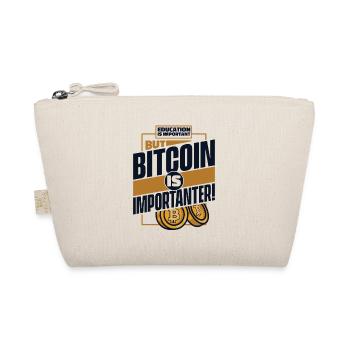 Education Is Important But Bitcoin Is Importanter - Bio-Täschchen - Natur - Vorne