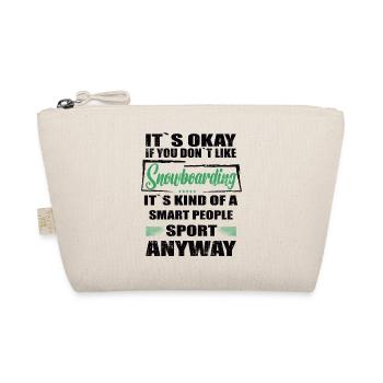 It's Okay If You Don't Like snowboarding - Bio-Täschchen - Natur - Vorne