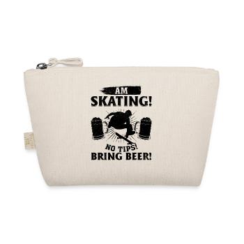 On skating! No tips! Bring beer! - Funny Skatebo - Organic Pouch - nature - Front