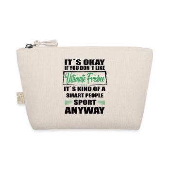 It's Okay If You Don't Like ultimate frisbee - Bio-Täschchen - Natur - Vorne