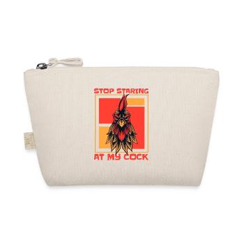 Stop Staring At My Cock Farming Organic Farmer - Organic Pouch - nature - Front