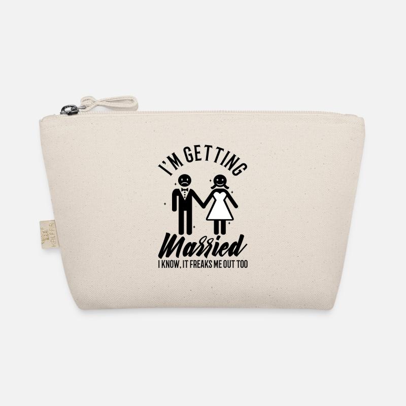 Im getting married I know, it freaks me out too Organic Pouch
