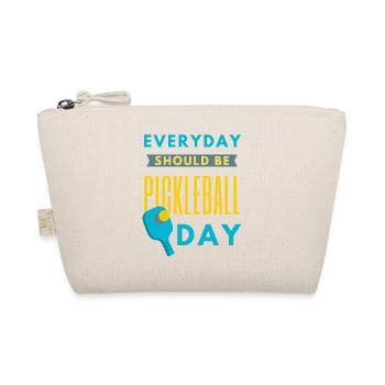 Everyday Should Be Pickleball Day Funny Quote - Organic Pouch - nature - Front