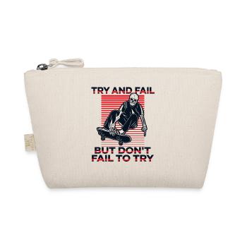 Try And Fail But Don't Fail To Try Skatepark - Bio-Täschchen - Natur - Vorne