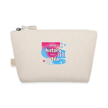 Make History not Tea - Organic Pouch - nature - Front