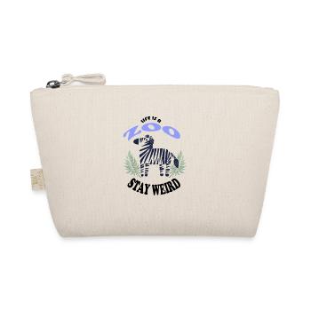 Life is a Zoo Stay Weird - Organic Pouch - nature - Front