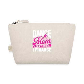 Dance Mom I Don't Dance I Finance Lustig tanzend - Bio-Täschchen - Natur - Vorne