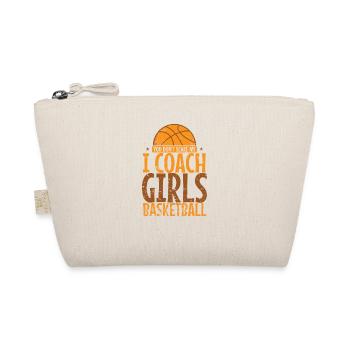 Tu ne me fais pas peur, j’entraîne des filles de basket-ball - Trousse biologique - nature - Devant