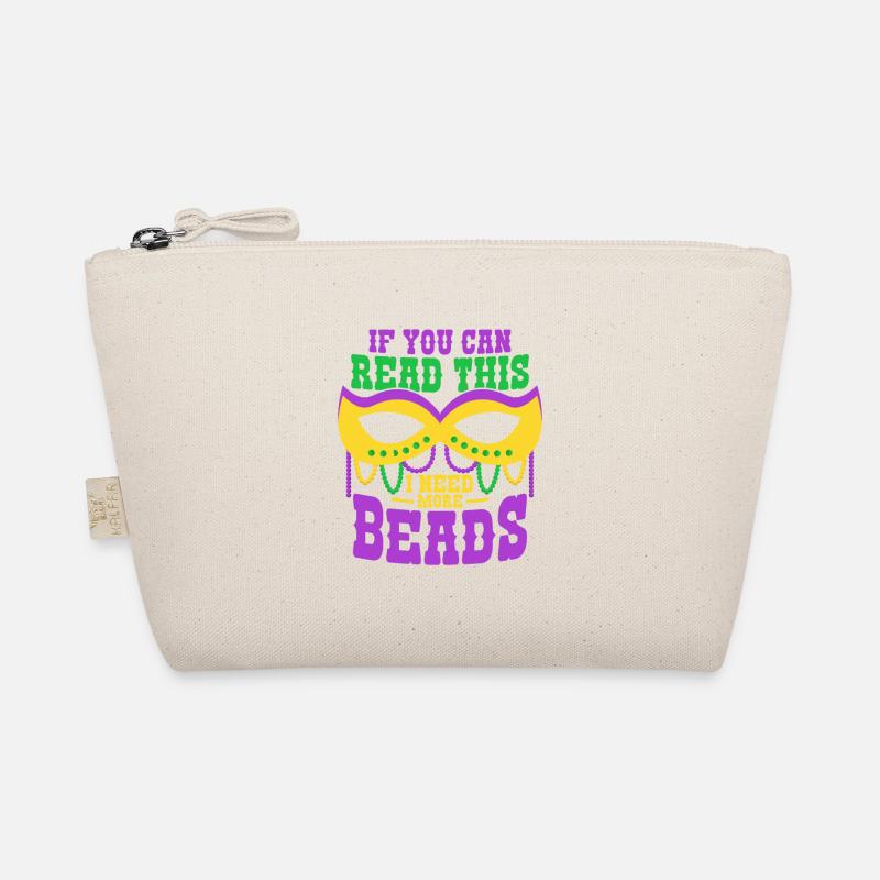 If You Can Read This I Need More Beads Mardi Gras Organic Pouch