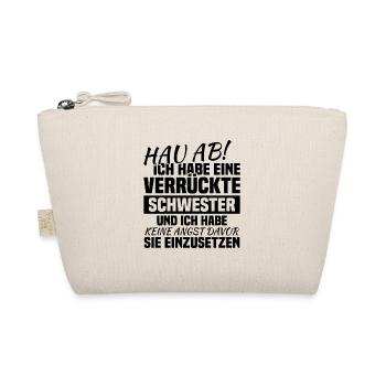 Hau ab! ich habe eine verrückte schwester - Bio-Täschchen - Natur - Vorne