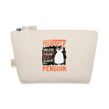Always be Yourself Unless You can be a Penguin - Bio-Täschchen - Natur - Vorne