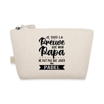 Mon papa ne fait pas que jouer au padel - Trousse biologique - nature - Devant