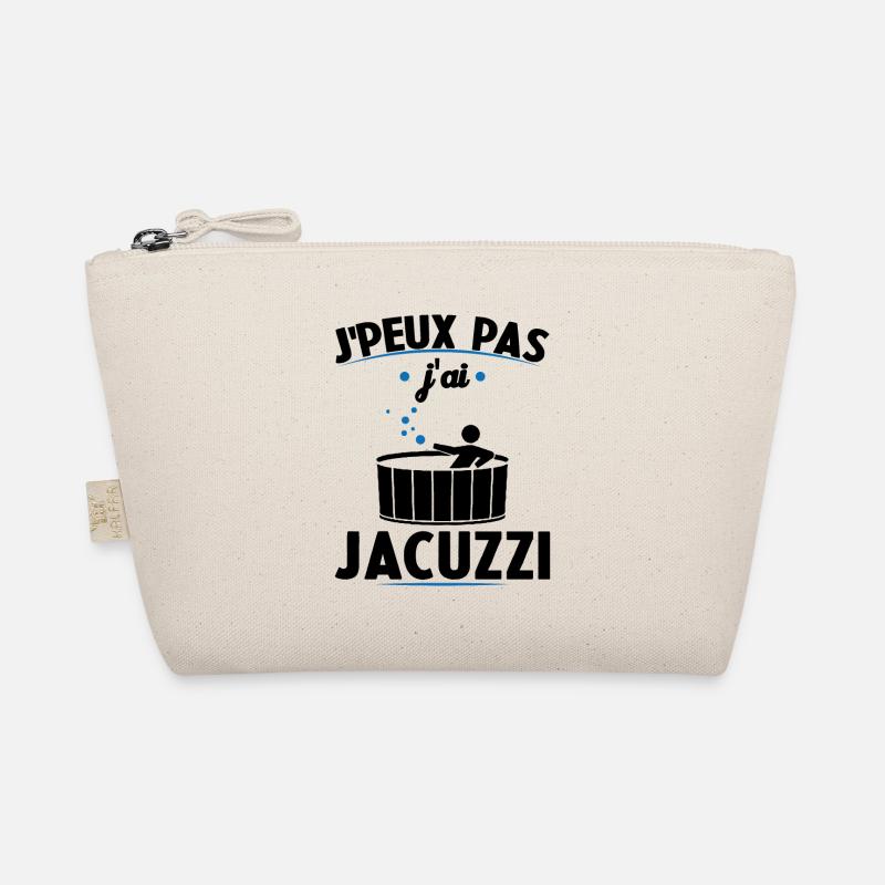 I can't I have a jacuzzi Organic Pouch