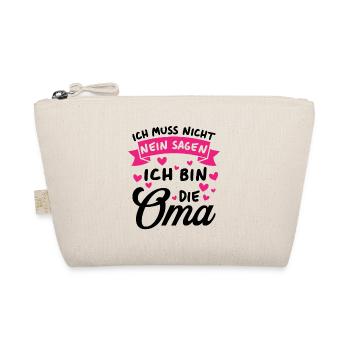 Ich Muss Nicht Nein Sagen Ich Bin Die Oma - Bio-Täschchen - Natur - Vorne