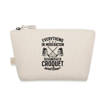 Everything In Moderation Except playing Croquet an - Organic Pouch - nature - Front