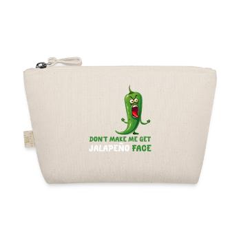 Lass Mich Nicht Das Jalapeno-Gesicht Bekommen - - Bio-Täschchen - Natur - Vorne