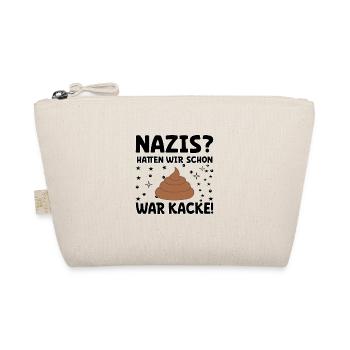 Sprüche gegen Rechts - Nazis hatten wir schon. - Bio-Täschchen - Natur - Vorne