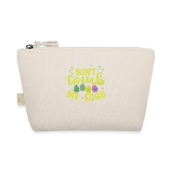 Don't touch my Easter Eggs - Organic Pouch - nature - Front