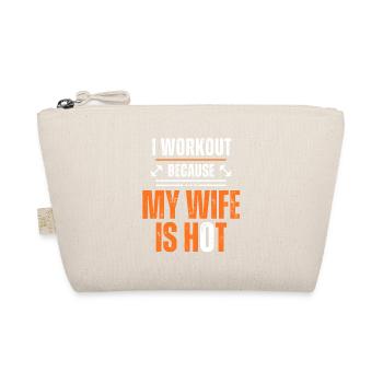 I Workout Because My Wife Is Hot Funny Fitness - Organic Pouch - nature - Front