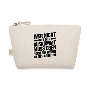 Wer nicht mit mir auskommt an sich arbeiten - Bio-Täschchen - Natur - Vorne