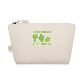 It's not Hoarding if it's Cactus plant - Organic Pouch - nature - Front
