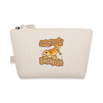 Did Someone Say Crickets Pogona Pet Lizard - Organic Pouch - nature - Front