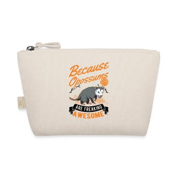 Parce que les opossums sont vraiment géniaux - Trousse biologique - nature - Devant