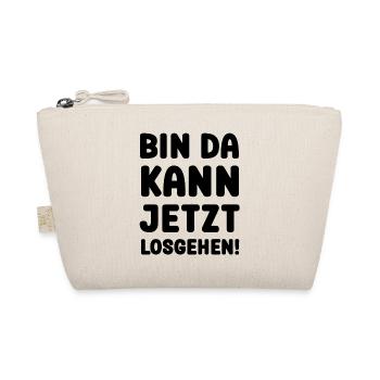 BIN DA KANN JETZT LOSGEHEN - Bio-Täschchen - Natur - Vorne