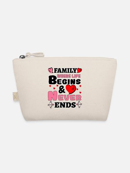 Family Where Life Beginnings & Love Never Ends - Organic Pouch - nature