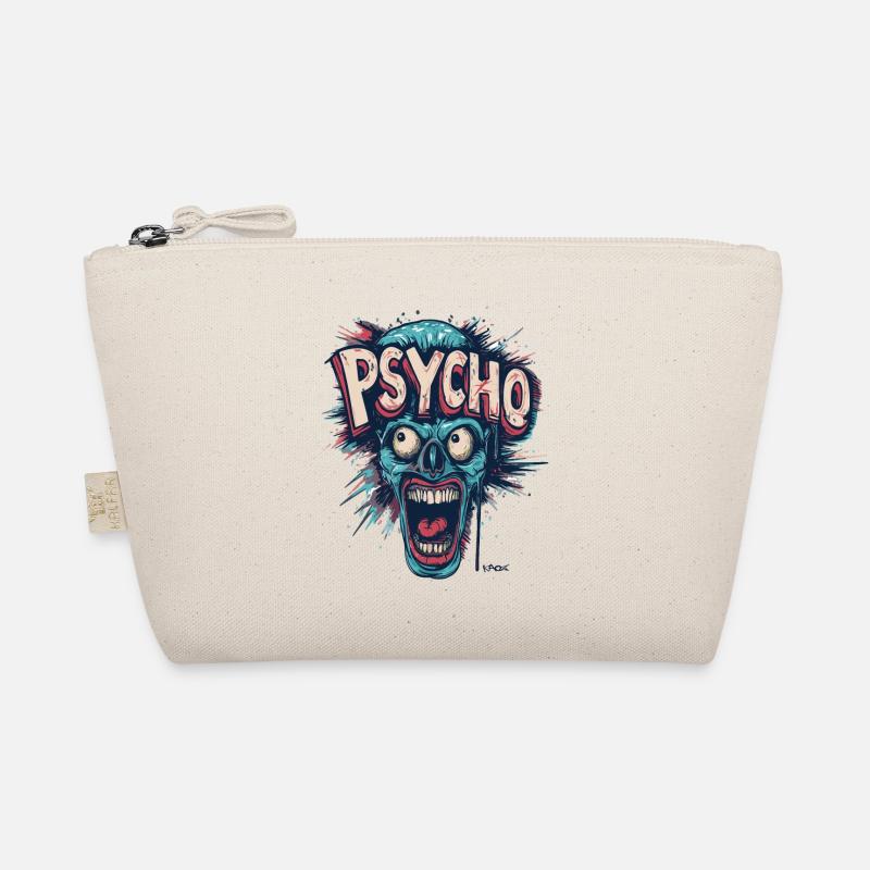 Never go completely crazy, don't become a psycho Organic Pouch