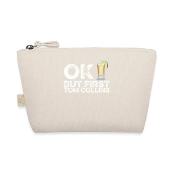 OK But First Tom Collin T-Shirt Funny Drinking Pun - Organic Pouch - nature - Front