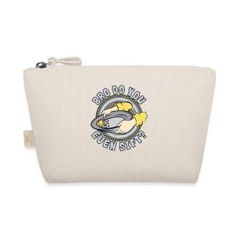 Bro Do You Even Sift Prospecting Miner Gold - Organic Pouch - nature - Front