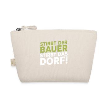 Stirbt der Bauer Stirbt das Dorf - Bio-Täschchen - Natur - Vorne