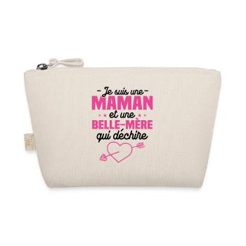 Je suis une Maman et une belle mère qui déchire - Trousse biologique - nature - Devant