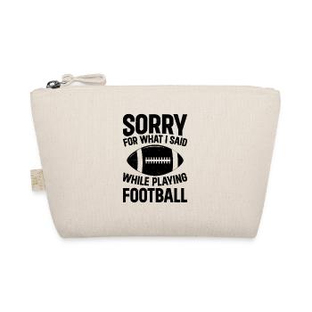 Football - Sorry for what I said while playing Foo - Bio-Täschchen - Natur - Vorne