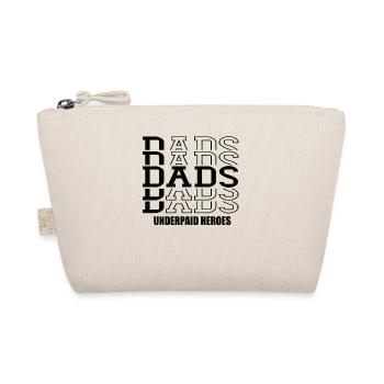 Les papas sous-payés des héros papa disent papa fête des pères - Trousse biologique - nature - Devant