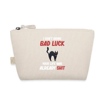 I don't bring any misfortune, your life was already - Organic Pouch - nature - Front