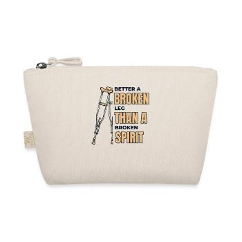 Better Broken Leg Than Broken Spirit Surgeon Bone - Organic Pouch - nature - Front