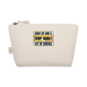 Arm Is Temporarily Out Of Service Broken Bone - Organic Pouch - nature - Front
