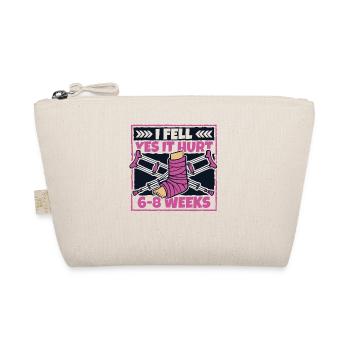 I Fell Yes It Hurt Broken Arm Leg Broken Bone - Organic Pouch - nature - Front